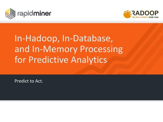 In-Hadoop, In-Database and In-Memor...