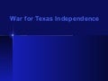 War for texas independence 5