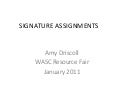 Amy Driscoll: Signature Assignments