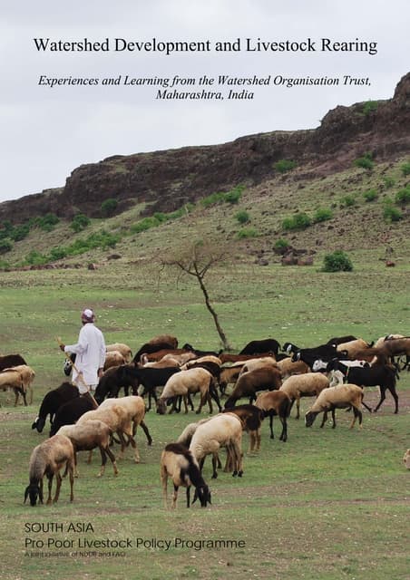 Watershed Development and Livestock Rearing. Experiences and Learning from the Watershed Organisation Trust, Maharashtra, India