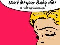 Don't let your Baby die! 10+ Web App survival tips