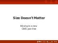 Size Doesn’t Matter: How to Build and Maintain Huge CMS Projects