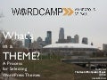 Theme Selection: A process for choosing a WordPress Theme #WordCampMSP