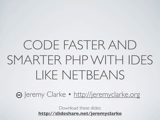 Code faster and smarter PHP with IDEs Like Netbeans