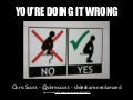 You&rsquo;re Doing it Wrong - WordCamp Orlando