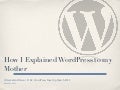 How I Explained WordPress to my Mother