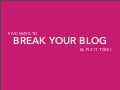 Five Ways to Break your Blog (and fix it too!)
