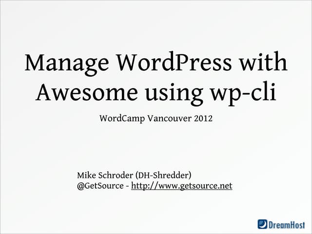 WordCamp Vancouver 2012 - Manage Wo...