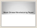 Weak Chinese Manufacturing Report