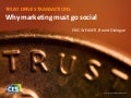 TRUST DRIVES TRANSACTIONS: Why Marketing Must Go Social