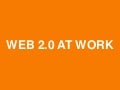 Web 2.0 At Work - Simple And Social Collaboration Between Coworkers