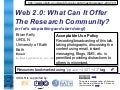 Web 2.0: What Can It Offer The Research Community?