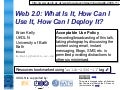 Web 2.0: What Is It, How Can I Use It, How Can I Deploy It?