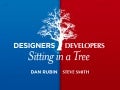 Designers & Developers Sitting in a Tree (Web09)