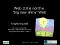 Web 2.0 is not the big new shiny web