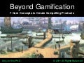 Beyond Gamification: 7 Core Concepts for Creating Compelling Products 