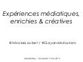 [#web2day] Expériences médiatiques, enrichies & créatives