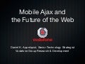 Mobile Ajax and the Future of the Web