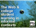 The Web and College Student Learning in Informal Contexts (Review of Literature)