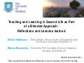 Teaching and Learning in Second Life as Part of a Blended Approach: Reflections and Lessons learned