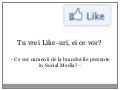 Ce vor oamenii de la campaniile din Social Media?