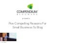 Compelling Reasons for Small Business to Blog