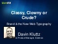 Classy, Clowny or Crude? Brand and the New Web Typography