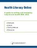 Health Literacy Online: A Guide to Writing and Designing Easy-to-Use Health Web Sites