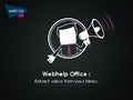 Webhelp Office Presentation 2013 EN