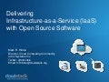 Delivering IaaS with Open Source Software