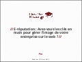 Avez-vous les clés en main pour gérer l&rsquo;e-réputation de votre entreprise ?