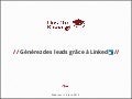 Générez des leads grâce à Linkedin