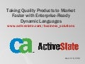 Take Quality Products to Market Faster with Enterprise-Ready Dynamic Languages