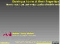 Buying a home at their fingertips: How to reach out on the standard and mobile web