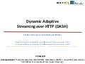 Dynamic Adaptive Streaming over HTTP (DASH)