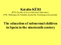 Katalin KÉRI: The education of subnormal children in Spain in the nineteenth century