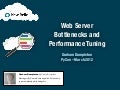 PyCon US 2012 - Web Server Bottlenecks and Performance Tuning