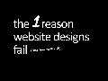 The 1 reason website designs fail & how to fix it