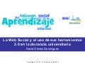 La Web Social y el uso de sus herramientas 2.0 en la docencia universitaria