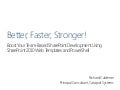 Better, Faster, Stronger! Boost Your Team-Based SharePoint Development Using SharePoint 2010 Web Templates and PowerShell