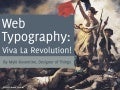 Web Typography: Viva La Revolution!