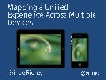 Mapping a Unified Experience Across Multiple Devices