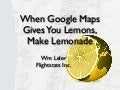 Webvisions: When Google Maps gives you Lemons, Make Lemonade