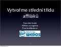 Vytvořme střední třídu affiláků