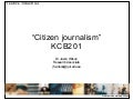 KCB201 Week 10 Lecture (Jason Wilson): Citizen Journalism