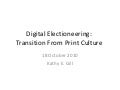 Digital Electioneering: Transition From Print Culture 