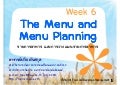 Week 6 The Menu And Menu Planning  3 2552
