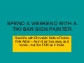 Spend a Weekend with RhondaK TIki Bar Sign Painter