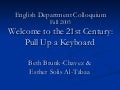 Welcome to the 21st Century: Pull Up a Keyboard