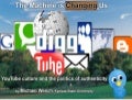 The Machine is (Changing) Us: YouTube Culture and the Politics of Authenticity